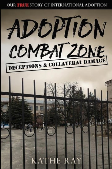 Adoption Combat Zone Ray Kathe