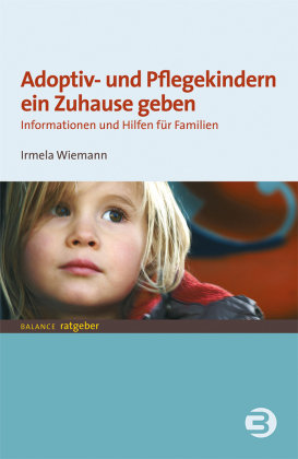 Adoptiv- und Pflegekindern ein Zuhause geben Balance buch + medien