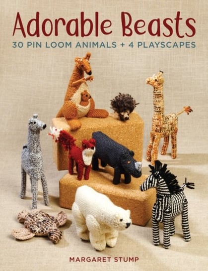 Adorable Beasts: 30 Pin Loom Animals + 4 Playscapes Stump Margaret