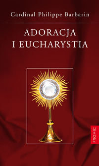 Adoracja i Eucharystia Barbarin Philippe