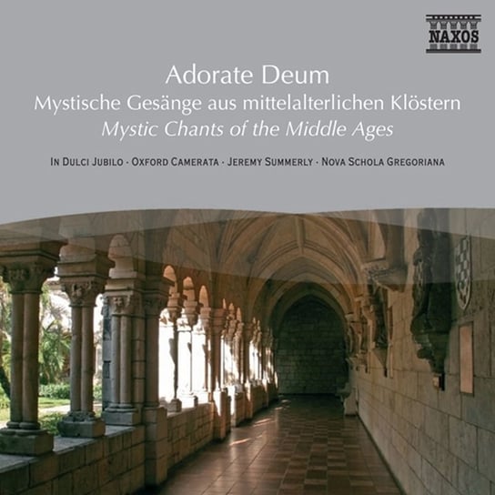 Adorate Deum: Mystic Chants of the Middle Ages Various Artists