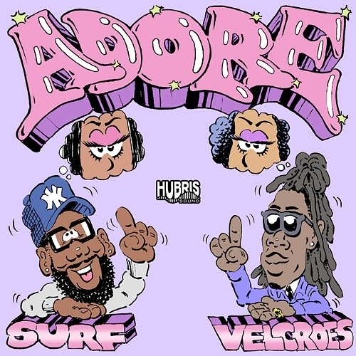 Adore oksurf, Hubris Sound feat. Velcroes