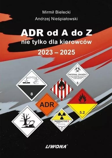ADR od A do Z nie tylko dla kierowców 2023-2025 Bielecki Mirmił