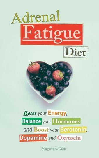 Adrenal Fatigue Diet Davis Margaret A.