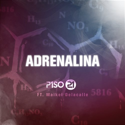 Adrenalina Piso 21 feat. Maikel Delacalle