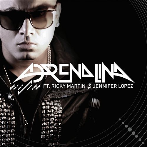 Adrenalina Wisin feat. Jennifer Lopez & Ricky Martin