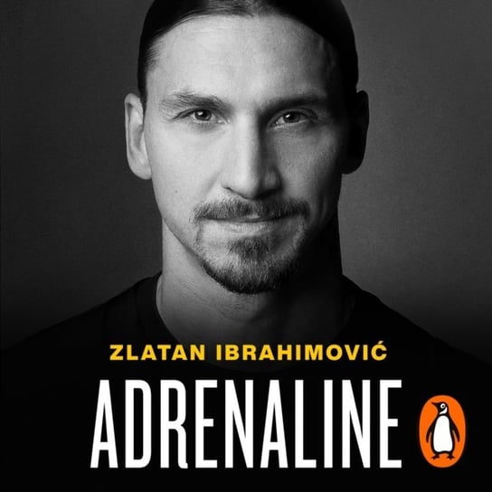 Adrenaline Ibrahimović Zlatan