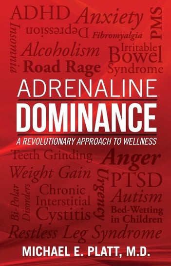 Adrenaline Dominance Platt Michael E.