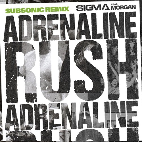 Adrenaline Rush Sigma feat. MORGAN