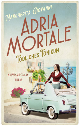 Adria mortale - Tödliches Tonikum Bastei Lubbe Taschenbuch