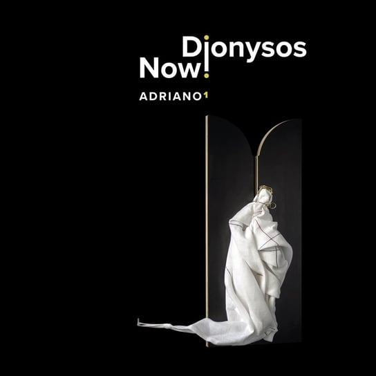 Adriano 1 Dionysos Now!