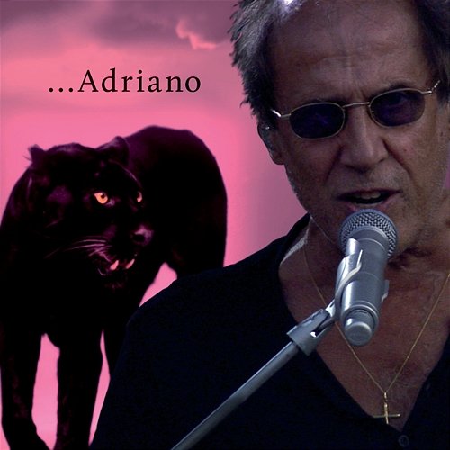 ...Adriano Adriano Celentano