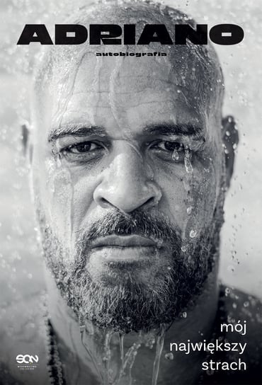 Adriano. Mój największy strach. Autobiografia Ulisses Neto, Adriano Imperador