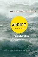 Adrift: Seventy-Six Days Lost at Sea Callahan Steven