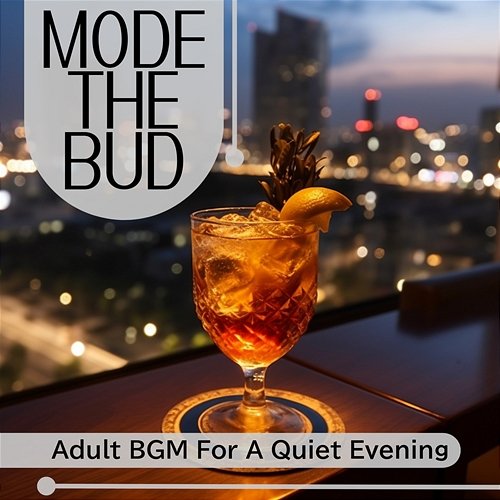 Adult Bgm for a Quiet Evening Mode The Bud
