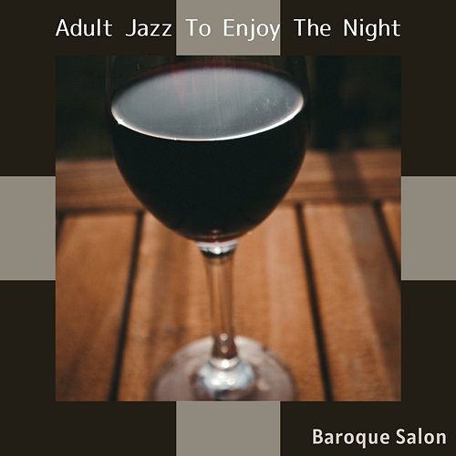 Adult Jazz to Enjoy the Night Baroque Salon