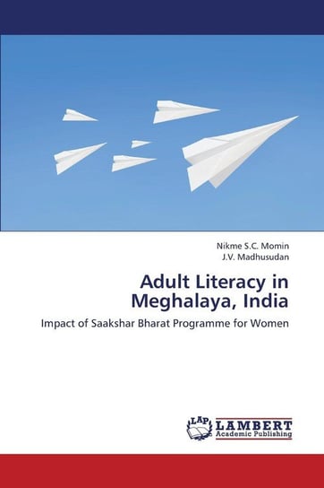 Adult Literacy in Meghalaya, India Momin Nikme S. C.