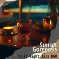 Adult Night Jazz Bgm Sunset Gorgeous