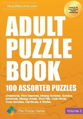 Adult Puzzle Book: 100 Assorted Puzzles - Volume 3 How2become