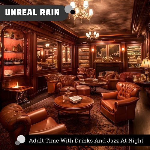 Adult Time with Drinks and Jazz at Night Unreal Rain