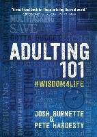 Adulting 101: What I Didn't Learn in School Burnette Josh, Hardesty Pete