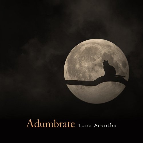 Adumbrate Luna Acantha