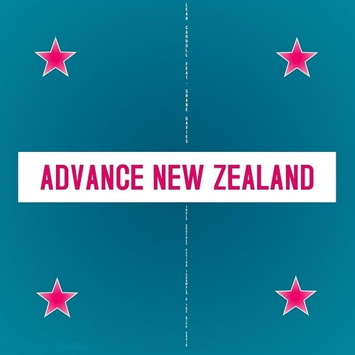 Advance New Zealand ( ) Leah Carroll feat. Peyton Turnwald, Shane Davies, The NZPP Choir, Truly Godfrey