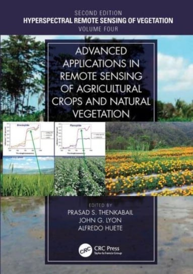 Advanced Applications in Remote Sensing of Agricultural Crops and Natural Vegetation Opracowanie zbiorowe