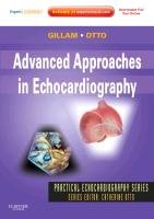 Advanced Approaches in Echocardiography Gillam Linda D.