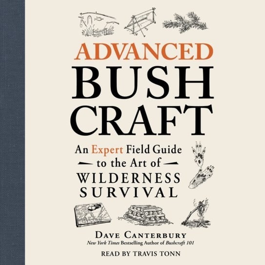 Advanced Bushcraft Canterbury Dave