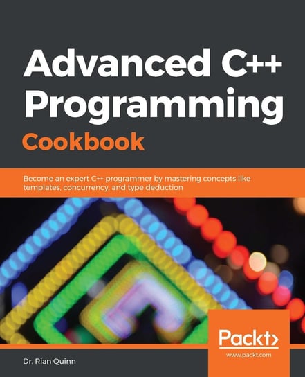 Advanced C++ Programming Cookbook Dr. Rian Quinn
