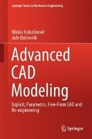 Advanced CAD Modeling Vukasinovic Nikola, Duhovnik Joze