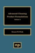 Advanced Cleaning Product Formulations, Vol. 3 Flick Ernest W.