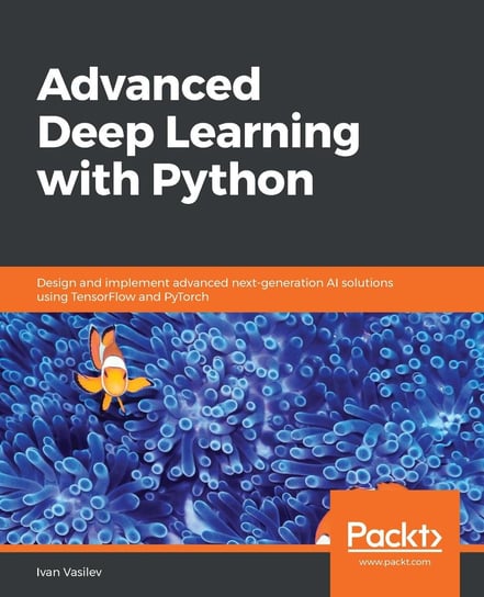 Advanced Deep Learning with Python Ivan Vasilev