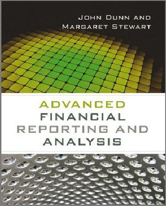 Advanced Financial Reporting and Analysis Dunn John, Stewart Margaret