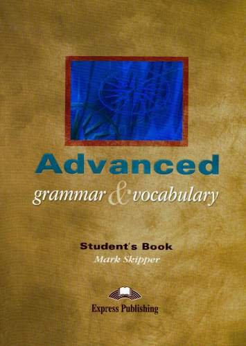 Advanced Grammar. Vocabulary Skipper Mark