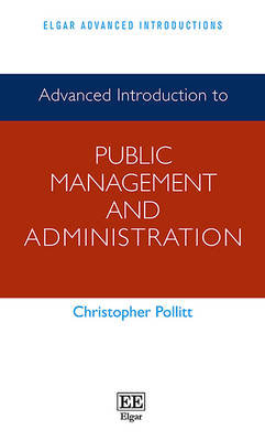 Advanced Introduction to Public Management and Administration Christopher Pollitt