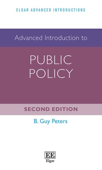 Advanced Introduction to Public Policy B. G. Peters