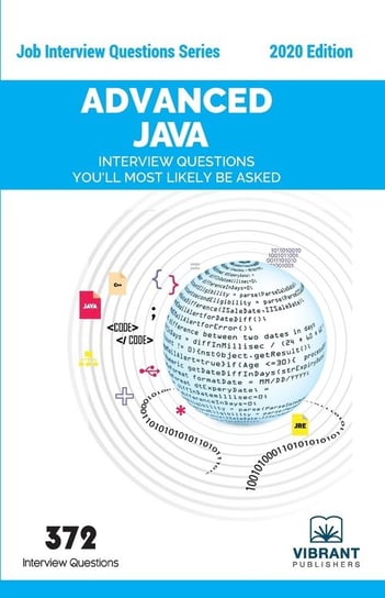 Advanced JAVA Interview Questions You'll Most Likely Be Asked Vibrant Publishers