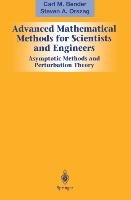 Advanced Mathematical Methods for Scientists and Engineers I Bender Carl M., Orszag Steven A.