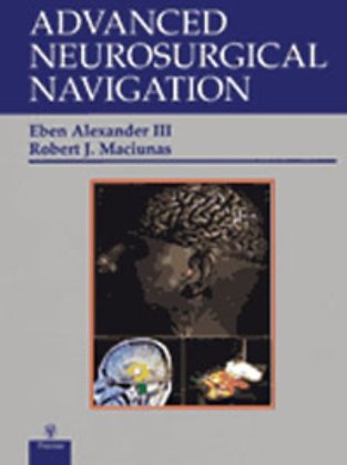 Advanced Neurosurgical Navigation Thieme Medical Publ Inc., Thieme Medical Publishers
