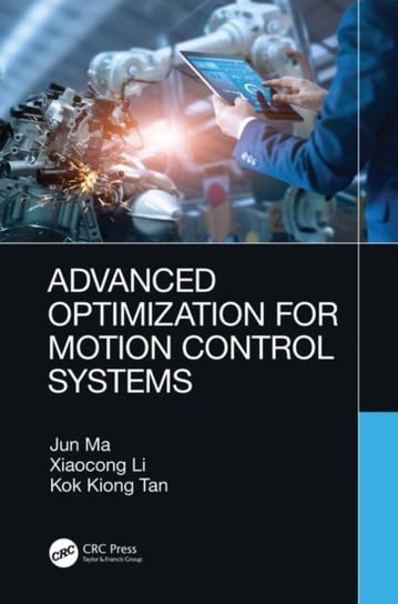 Advanced Optimization for Motion Control Systems Opracowanie zbiorowe