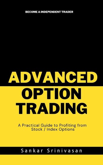 Advanced Option Trading Opracowanie zbiorowe
