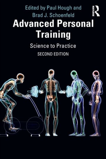 Advanced Personal Training. Science to Practice Opracowanie zbiorowe