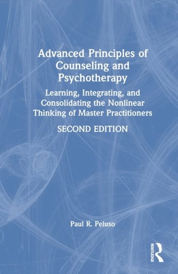 Advanced Principles Of Counseling And Psychotherapy: Learning ...