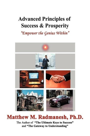 Advanced Principles of Success & Prosperity Radmanesh Ph.D. Matthew M.
