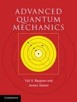 Advanced Quantum Mechanics Nazarov Yuli V., Danon Jeroen