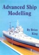 Advanced Ship Modelling King Bryan