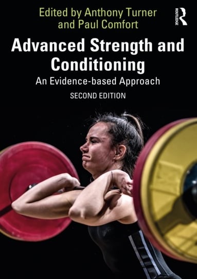 Advanced Strength and Conditioning: An Evidence-based Approach Opracowanie zbiorowe