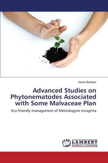 Advanced Studies on Phytonematodes Associated with Some Malvaceae Plan Borham Samir